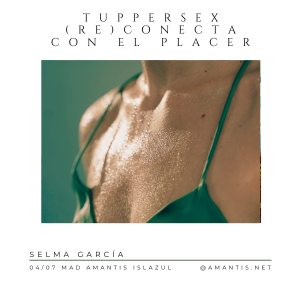 TupperSex (Re)conecta con el placer | Islazul [27/06/2025]